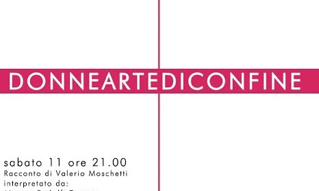 A San Biagio torna la rassegna “Donne ed Arte di Confine”