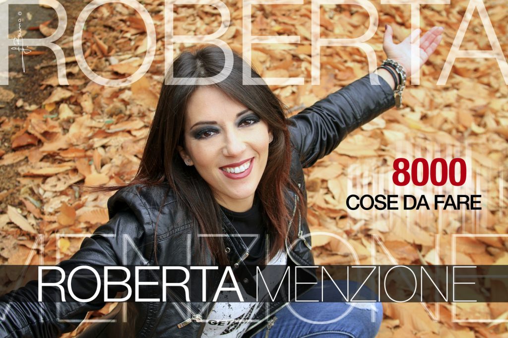 Roberta Menzione, dalle finali di Area Sanremo a 8000 cose da fare