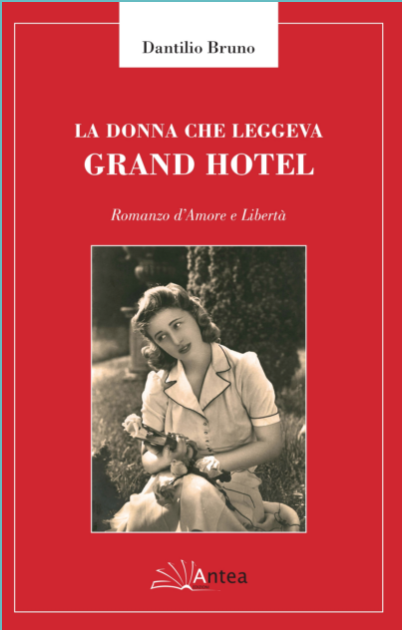La donna che leggeva Grand’Hotel: il libro di Dantilio Bruno