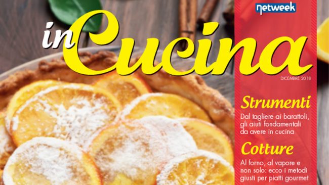 Arriva “in Cucina”, magazine sul mangiare bene e sano in edicola con La Riviera