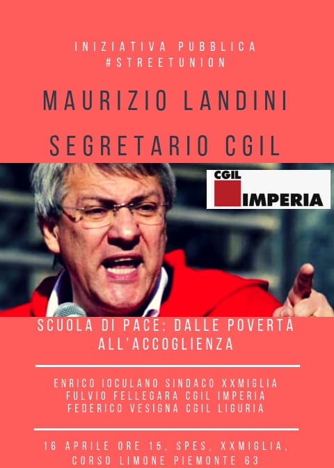 Il Segretario Generale della Cgil Maurizio Landini a Ventimiglia