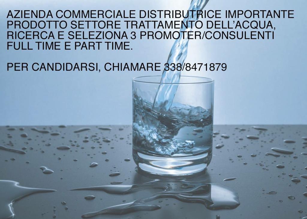 Trattamento acqua di casa, azienda cerca venditori