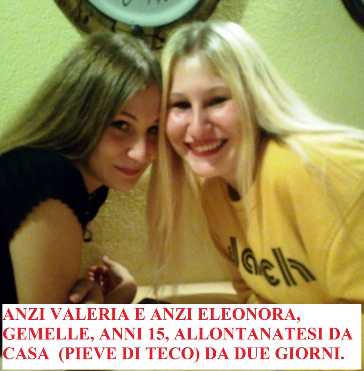Ore di apprensione per le sorelle Eleonora e Valeria