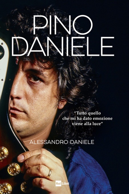 Pino Daniele: l’uomo e l’artista nel libro scritto dal figlio Alessandro