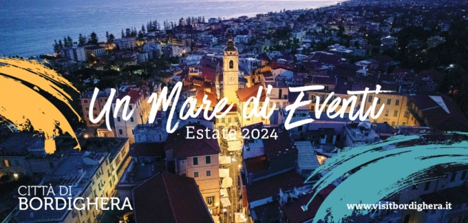 Bordighera presenta “Un Mare di Eventi – Estate 2024”